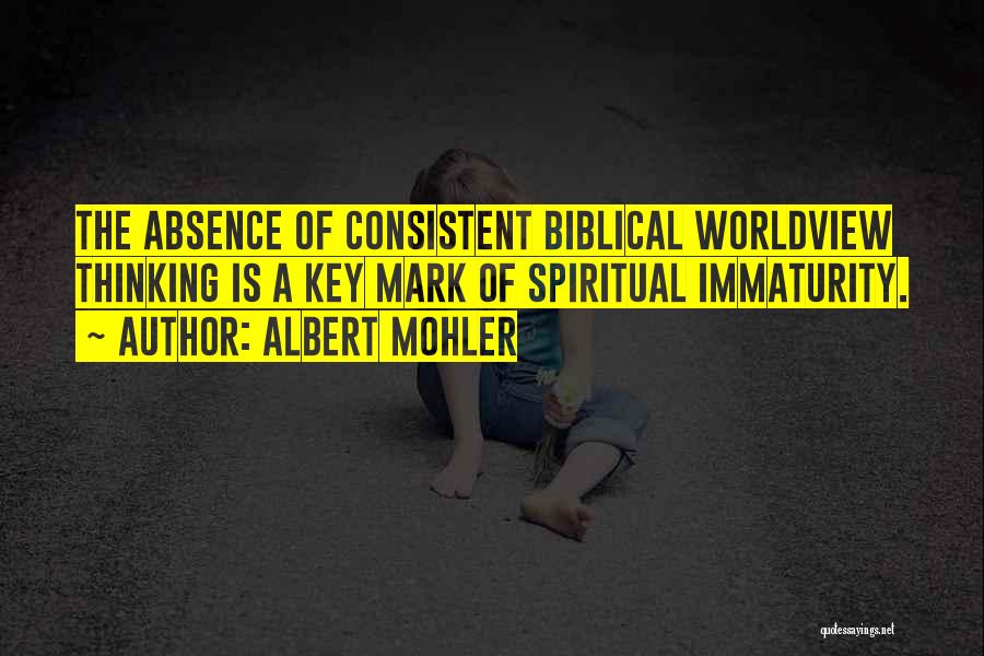 Biblical Worldview Quotes By Albert Mohler