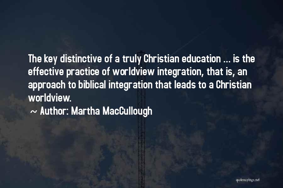 Biblical Worldview Quotes By Martha MacCullough