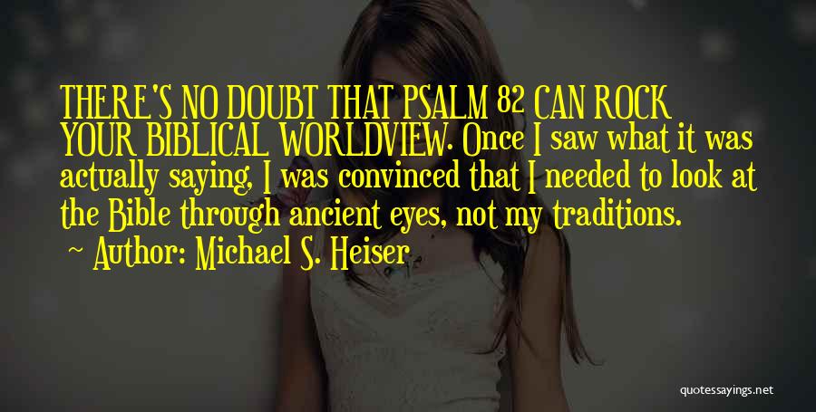 Biblical Worldview Quotes By Michael S. Heiser