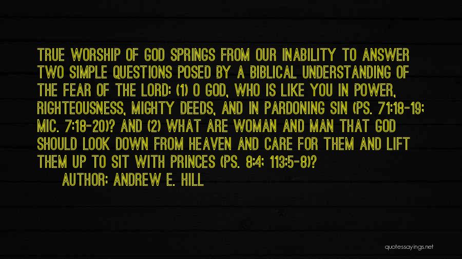 Biblical Worship Quotes By Andrew E. Hill