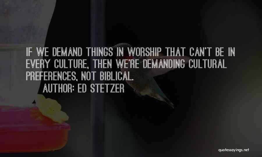 Biblical Worship Quotes By Ed Stetzer