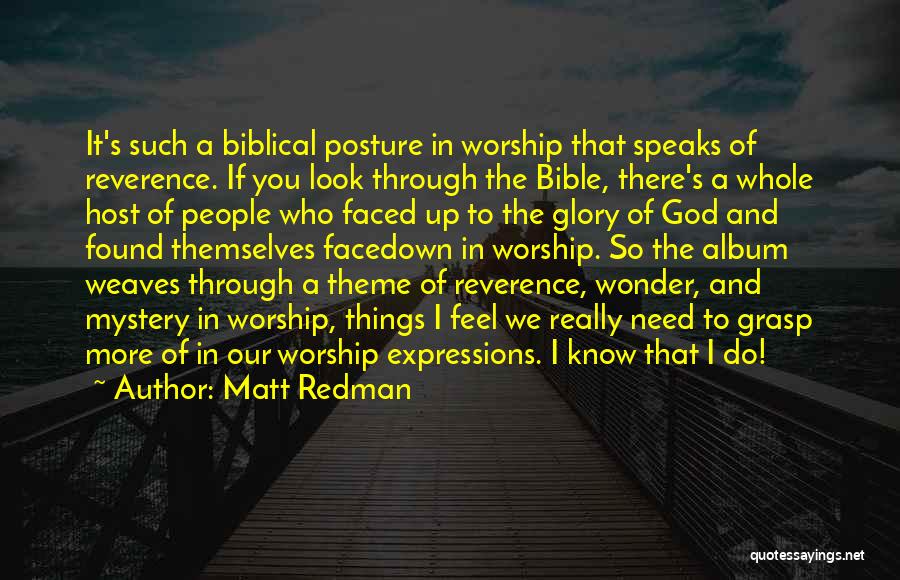 Biblical Worship Quotes By Matt Redman