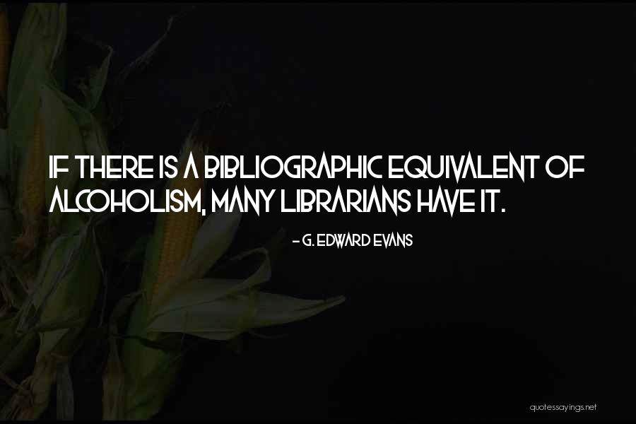 Bibliographic Quotes By G. Edward Evans Bibliographic Quotes By G. Edward Evans