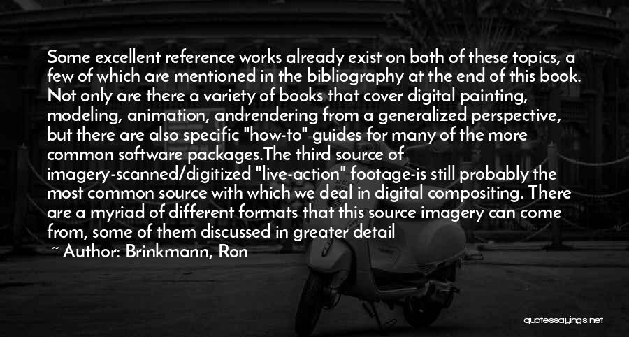 Bibliography Quotes By Brinkmann, Ron