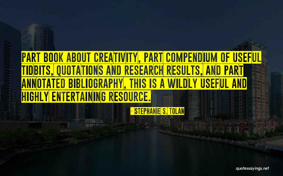 Bibliography Quotes By Stephanie S. Tolan Bibliography Quotes By Stephanie S. Tolan