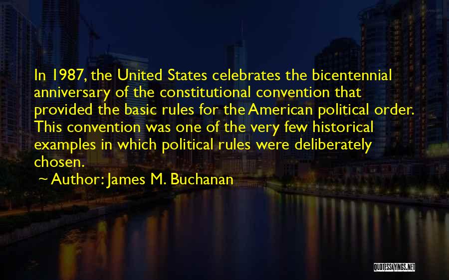 Bicentennial Quotes By James M. Buchanan