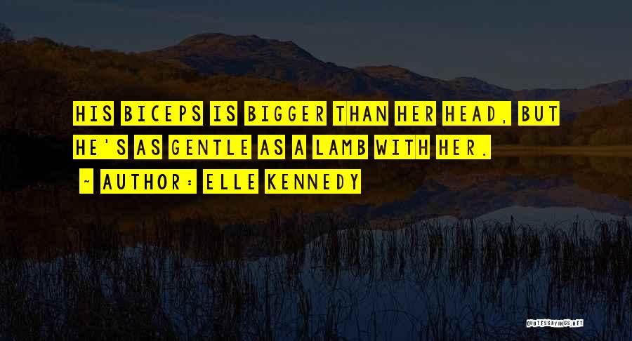 Biceps Quotes By Elle Kennedy