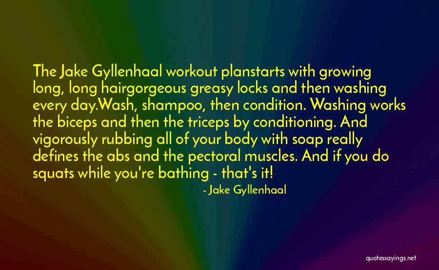 Biceps Quotes By Jake Gyllenhaal