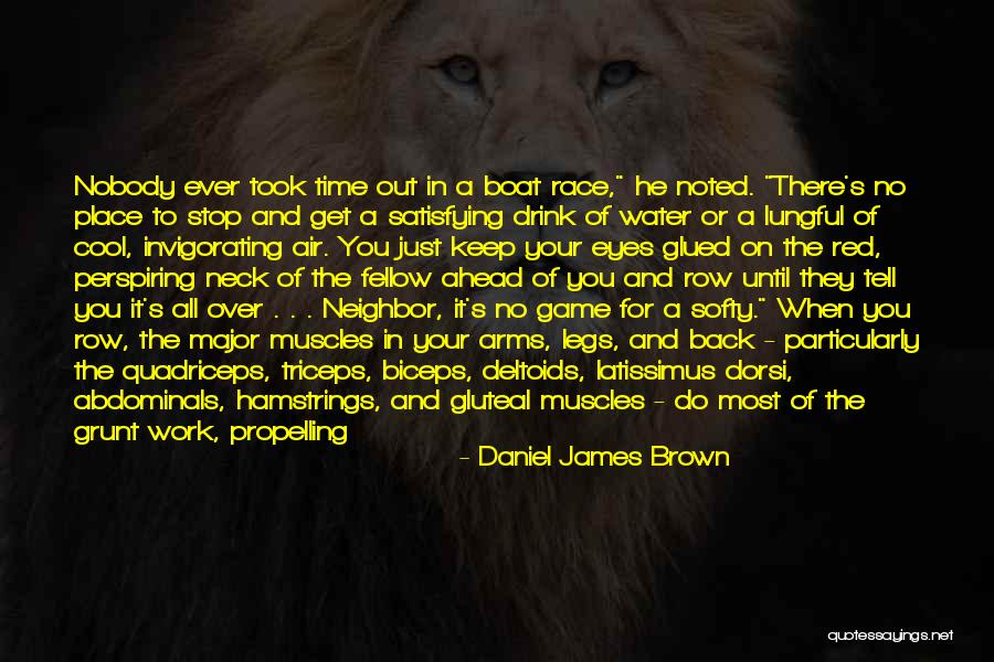 Biceps Triceps Quotes By Daniel James Brown Biceps Triceps Quotes By Daniel James Brown