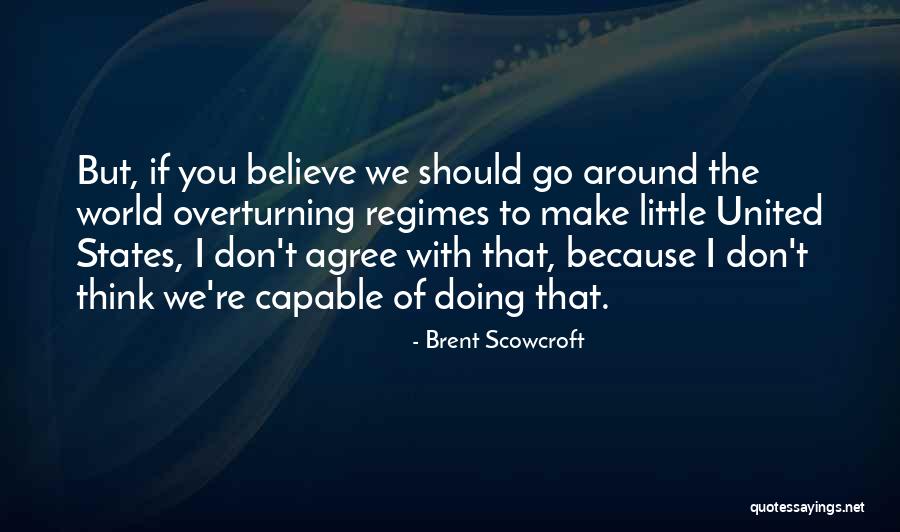 Bich Lien Quotes By Brent Scowcroft