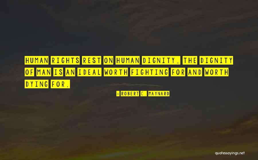 Bichat Ball Quotes By Robert C. Maynard Bichat Ball Quotes By Robert C. Maynard