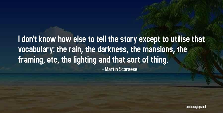 Bichir Care Quotes By Martin Scorsese Bichir Care Quotes By Martin Scorsese