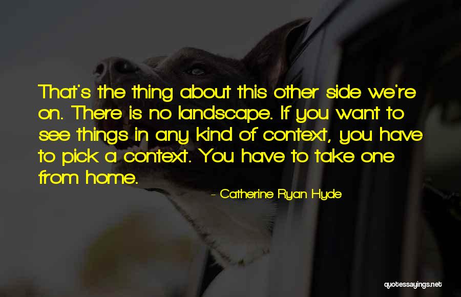 Bichos De Conta Quotes By Catherine Ryan Hyde Bichos De Conta Quotes By Catherine Ryan Hyde