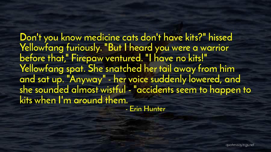 Bickersons Quotes By Erin Hunter Bickersons Quotes By Erin Hunter