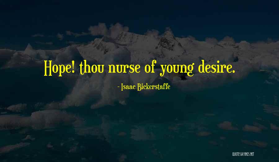 Bickerstaffe Quotes By Isaac Bickerstaffe Bickerstaffe Quotes By Isaac Bickerstaffe