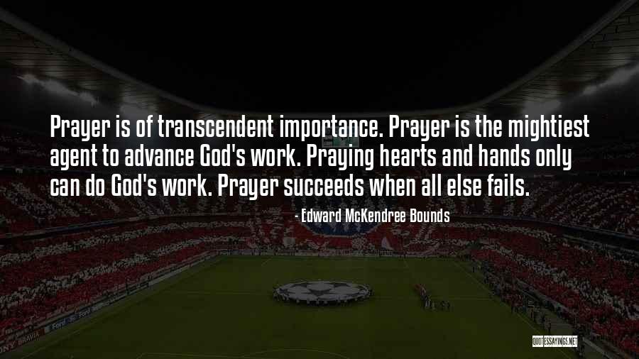 Bickerton School Quotes By Edward McKendree Bounds Bickerton School Quotes By Edward McKendree Bounds