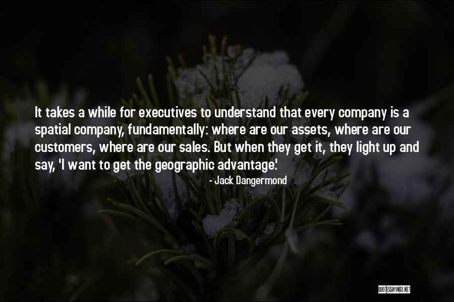 Bickford Assisted Quotes By Jack Dangermond Bickford Assisted Quotes By Jack Dangermond