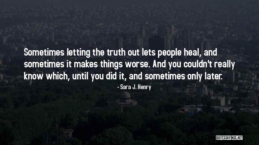 Bicky Rib Quotes By Sara J. Henry Bicky Rib Quotes By Sara J. Henry