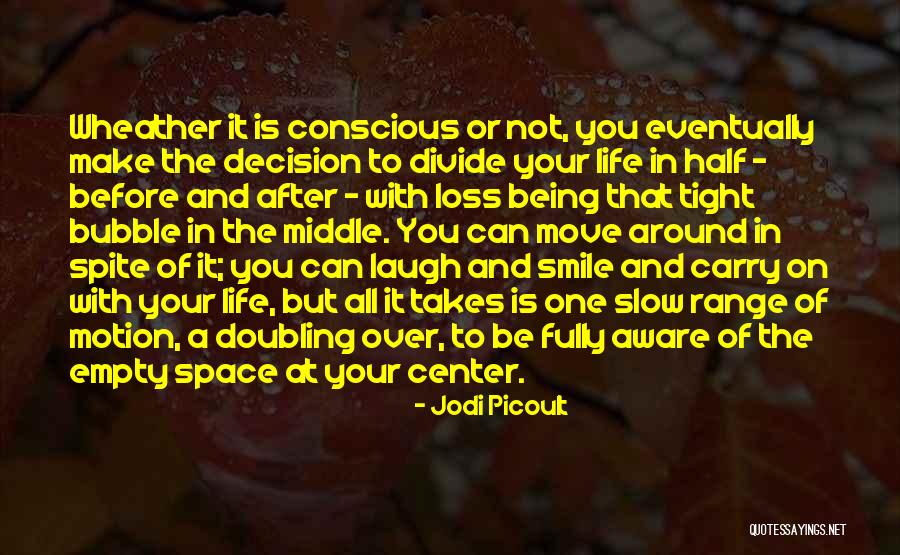 Bicudo Vinho Quotes By Jodi Picoult Bicudo Vinho Quotes By Jodi Picoult