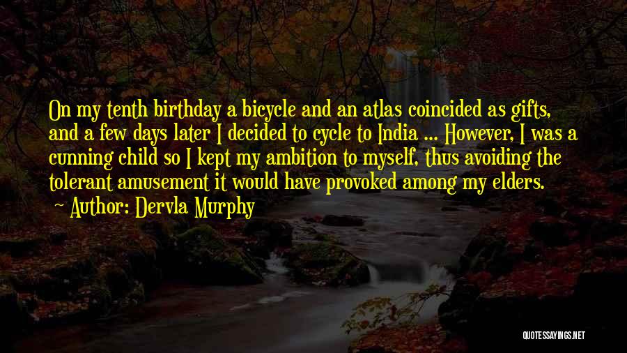 Bicycle Birthday Quotes By Dervla Murphy