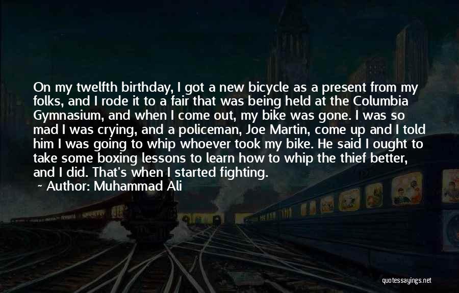 Bicycle Birthday Quotes By Muhammad Ali