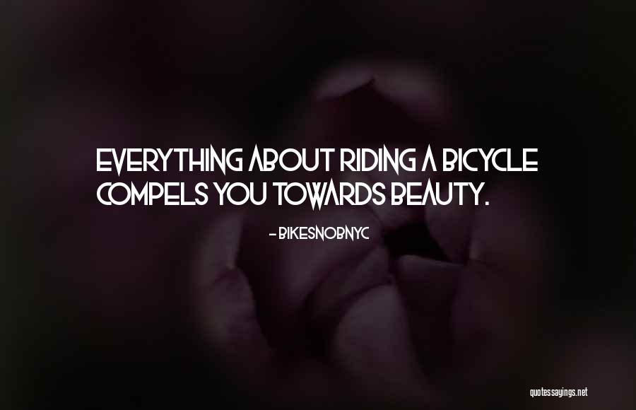 Bicycle Quotes By BikeSnobNYC Bicycle Quotes By BikeSnobNYC