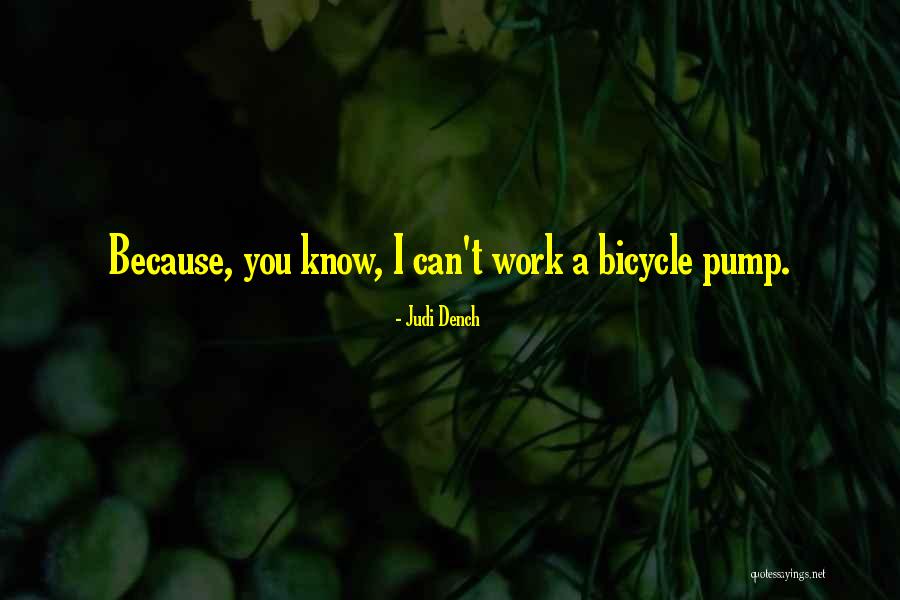 Bicycle Quotes By Judi Dench Bicycle Quotes By Judi Dench