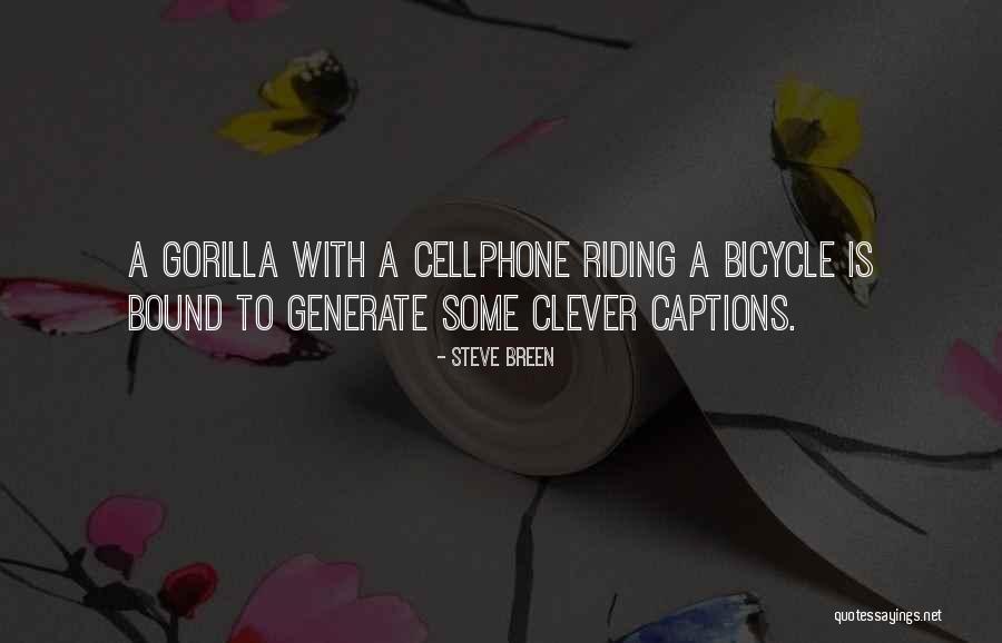 Bicycle Quotes By Steve Breen Bicycle Quotes By Steve Breen