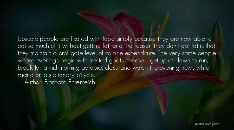 Bicycle Racing Quotes By Barbara Ehrenreich