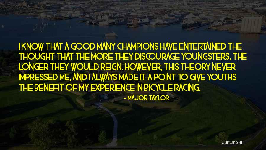 Bicycle Racing Quotes By Major Taylor