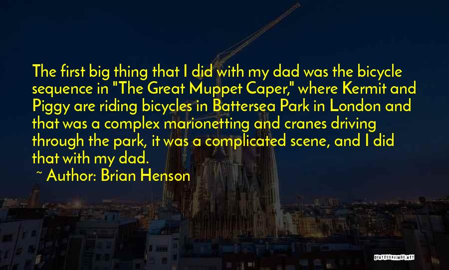 Bicycle Riding Quotes By Brian Henson