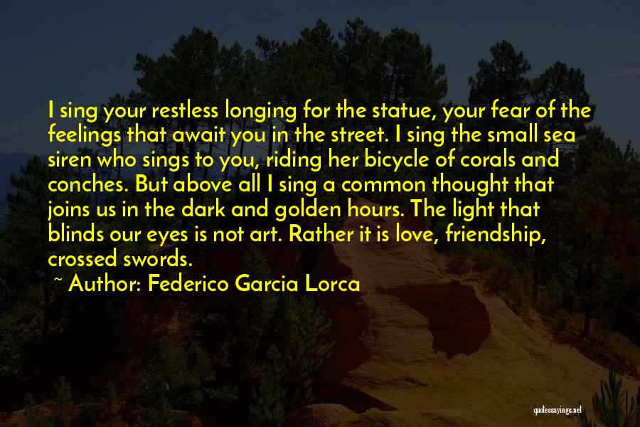 Bicycle Riding Quotes By Federico Garcia Lorca