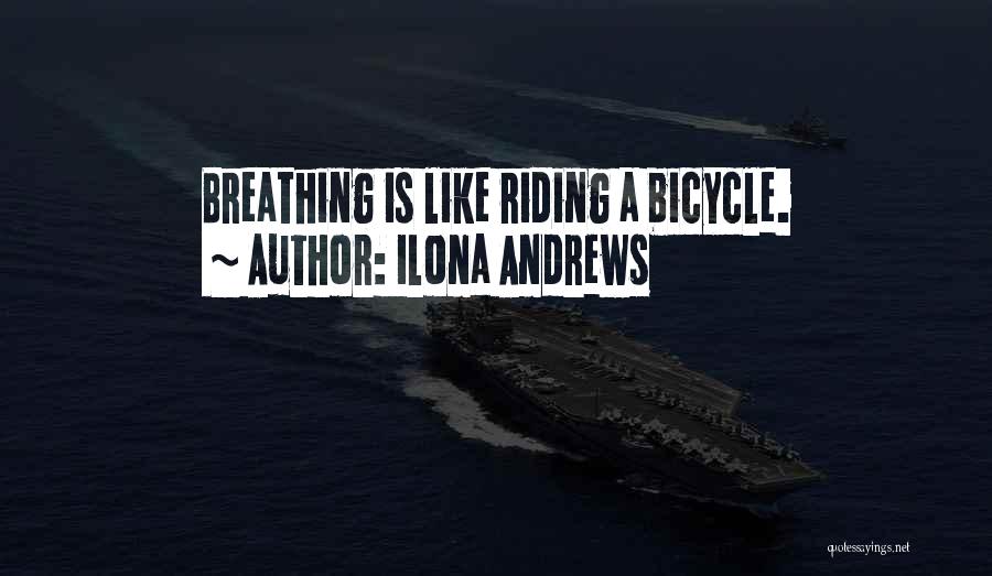 Bicycle Riding Quotes By Ilona Andrews