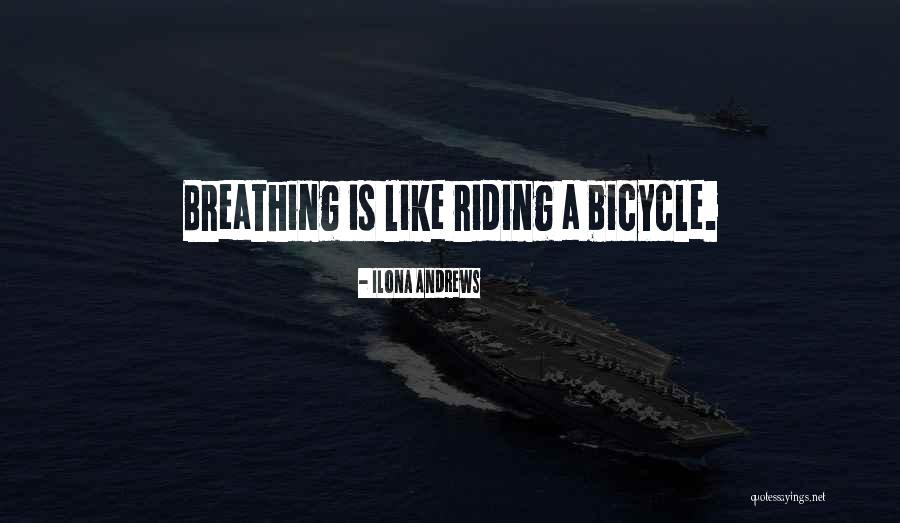 Bicycle Riding Quotes By Ilona Andrews Bicycle Riding Quotes By Ilona Andrews
