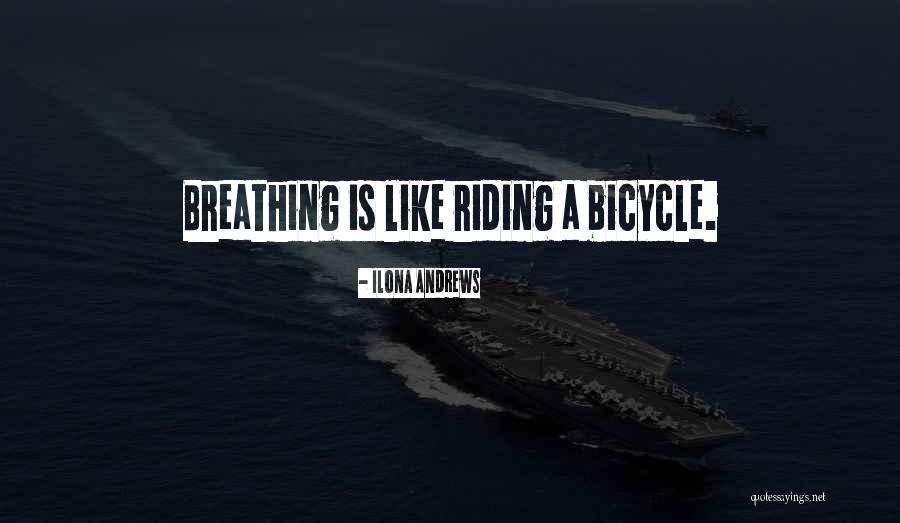 Bicycle Riding Quotes By Ilona Andrews