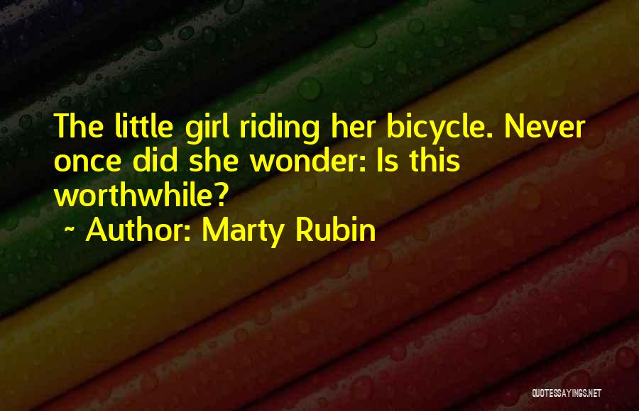 Bicycle Riding Quotes By Marty Rubin
