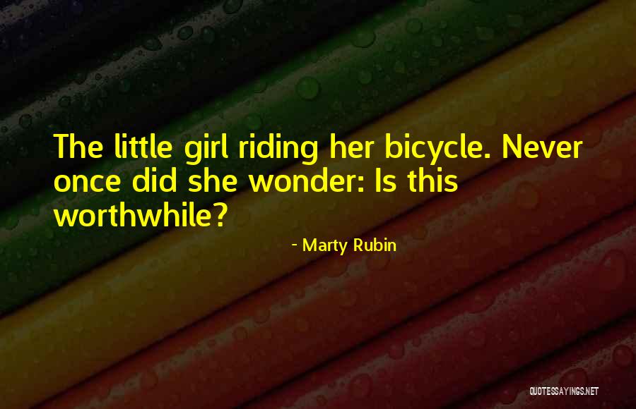 Bicycle Riding Quotes By Marty Rubin