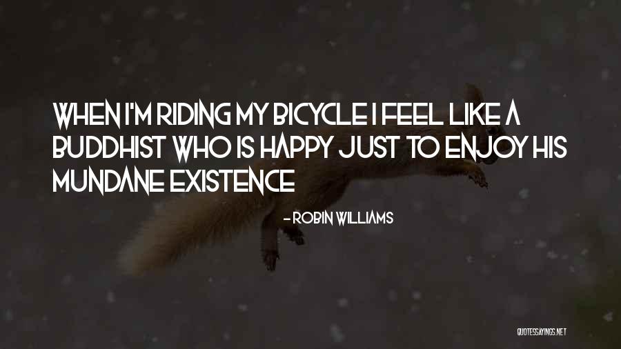 Bicycle Riding Quotes By Robin Williams