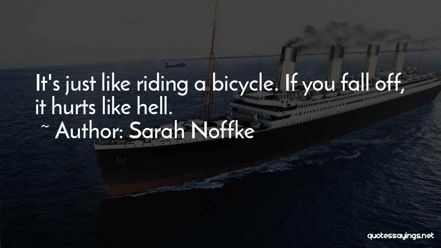 Bicycle Riding Quotes By Sarah Noffke
