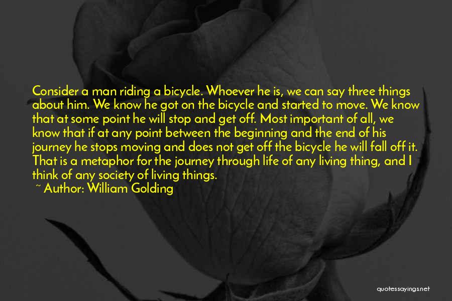 Bicycle Riding Quotes By William Golding