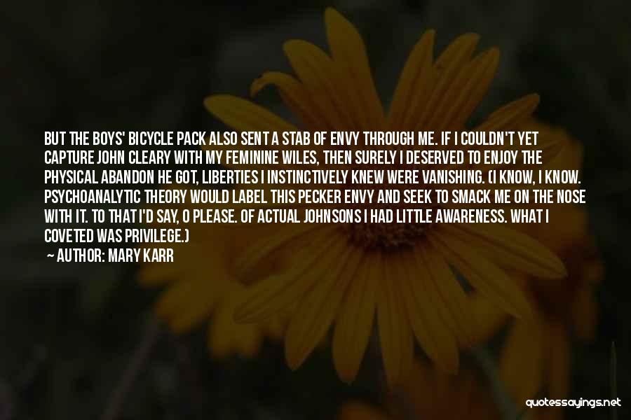 Bicycle Surely Quotes By Mary Karr