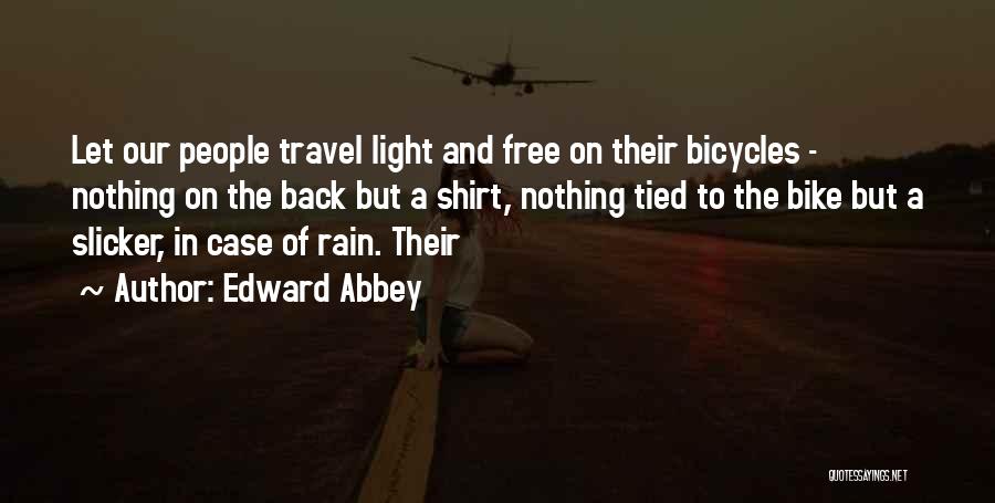 Bicycles Quotes By Edward Abbey