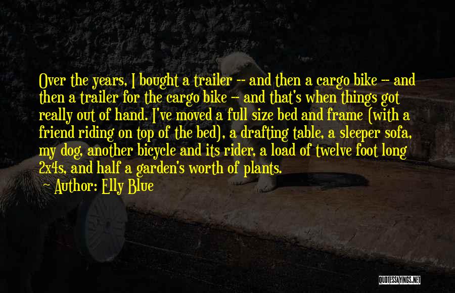 Bicycles Quotes By Elly Blue