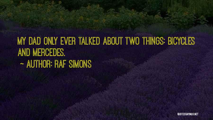 Bicycles Quotes By Raf Simons