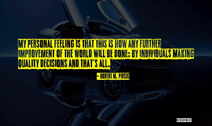 Bicyclettes A Vendre Quotes By Robert M. Pirsig Bicyclettes A Vendre Quotes By Robert M. Pirsig
