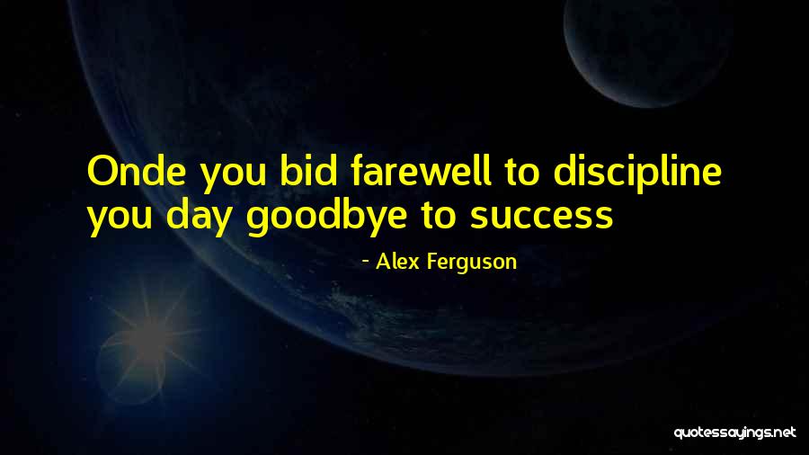 Bid Farewell Quotes By Alex Ferguson Bid Farewell Quotes By Alex Ferguson