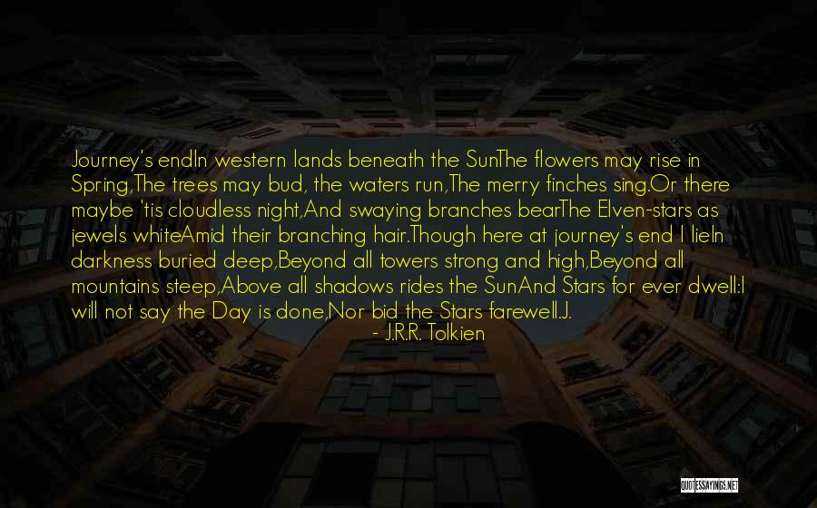 Bid Farewell Quotes By J.R.R. Tolkien Bid Farewell Quotes By J.R.R. Tolkien