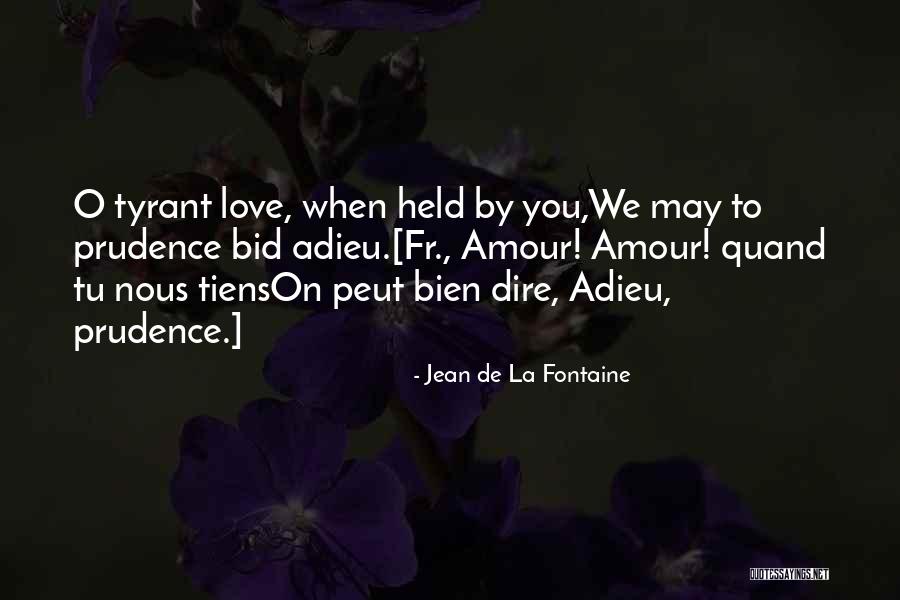 Bid You Adieu Quotes By Jean De La Fontaine Bid You Adieu Quotes By Jean De La Fontaine