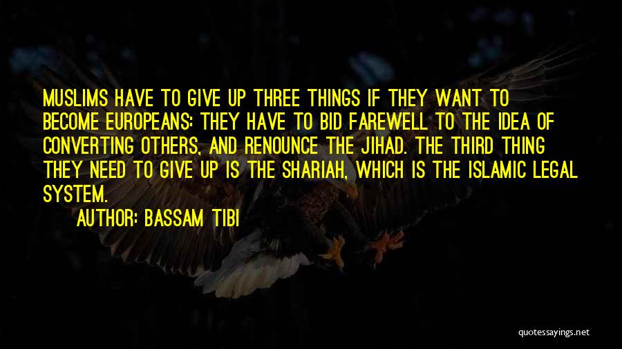 Bid You Farewell Quotes By Bassam Tibi