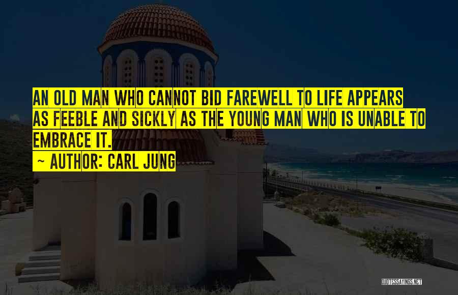 Bid You Farewell Quotes By Carl Jung